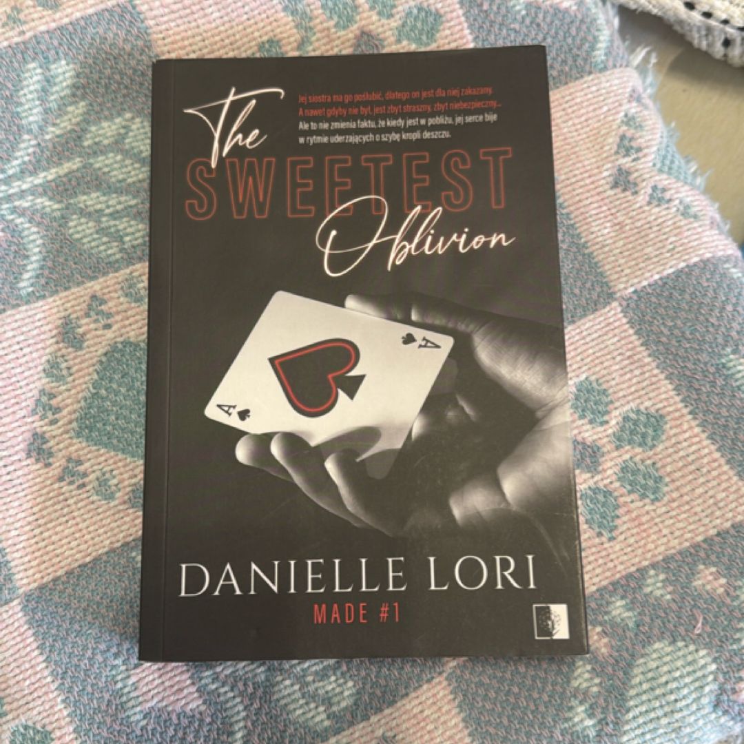The sweetest oblivion