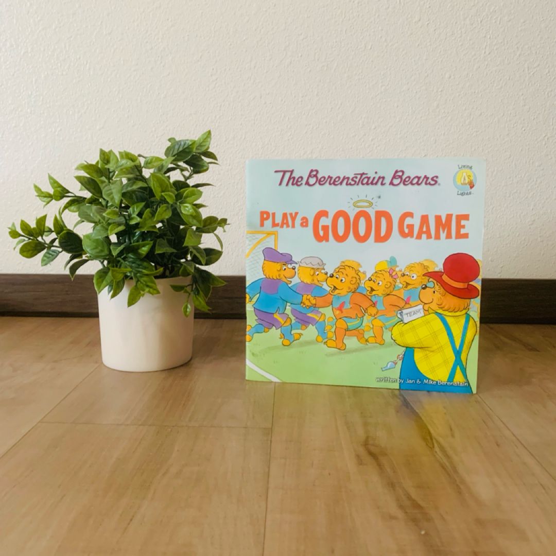 The Berenstain Bears Play a Good Game