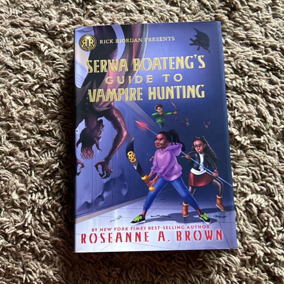 Rick Riordan Presents Serwa Boateng's Guide to Vampire Hunting (a Serwa Boateng Novel Book 1)
