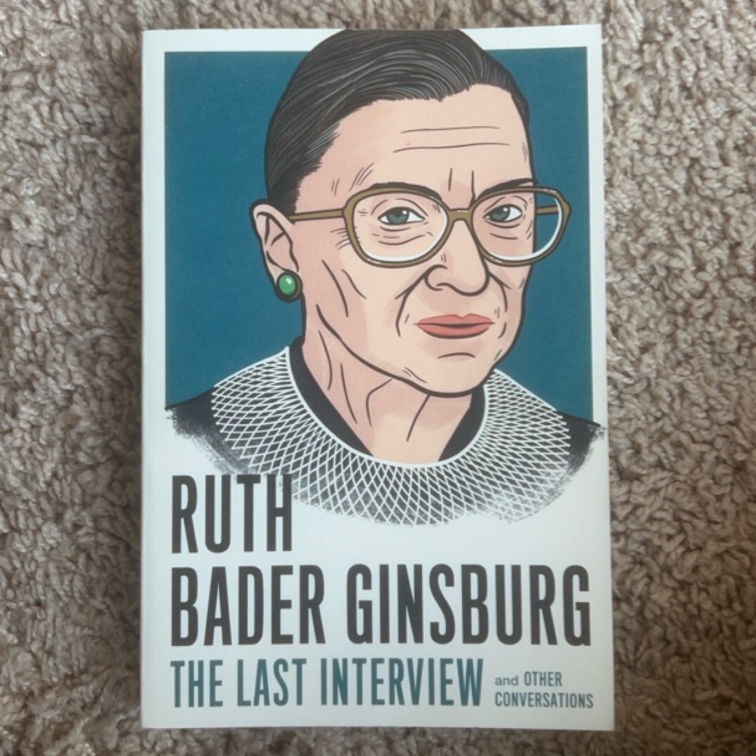 Ruth Bader Ginsburg: the Last Interview