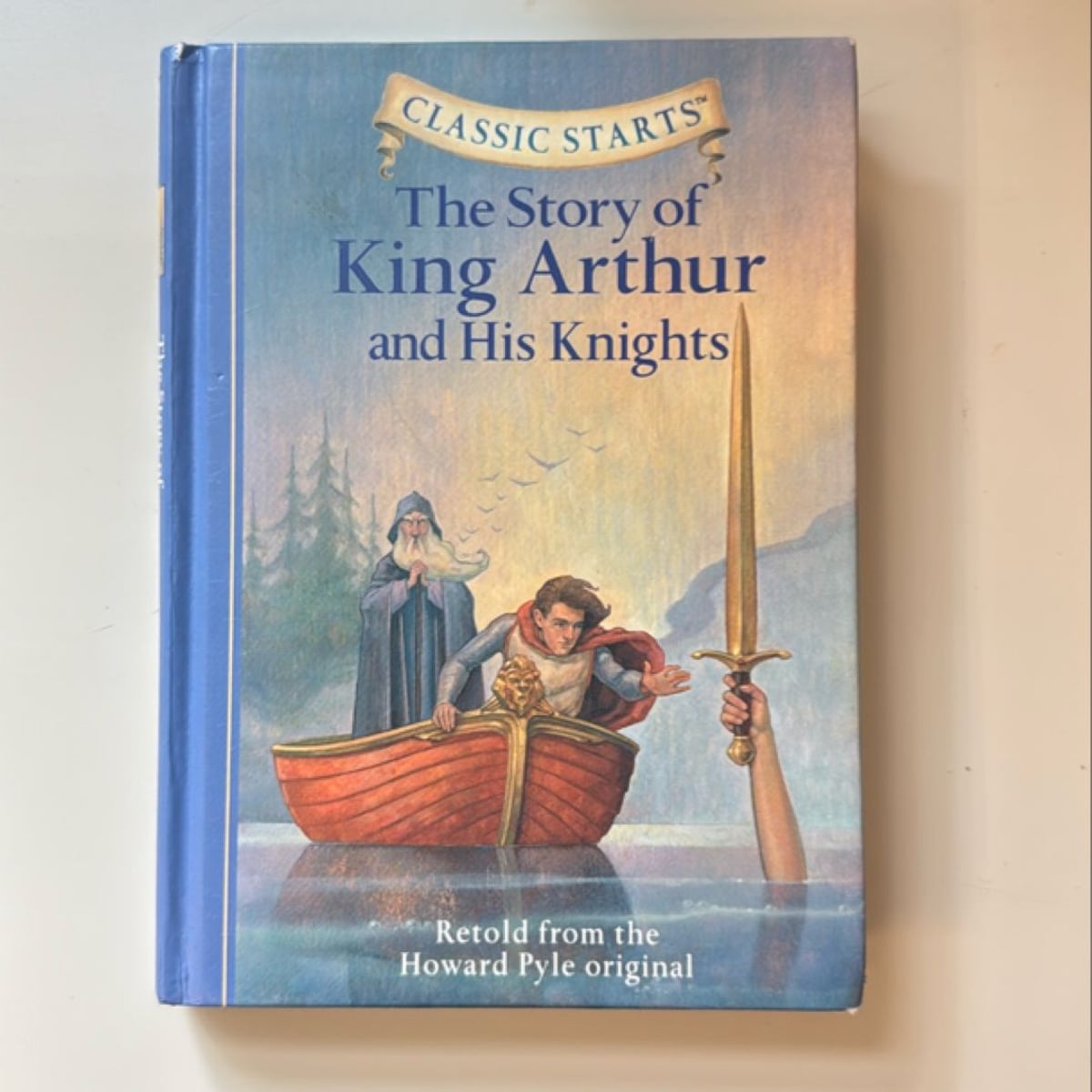 Classic Starts®: the Story of King Arthur and His Knights by Howard ...