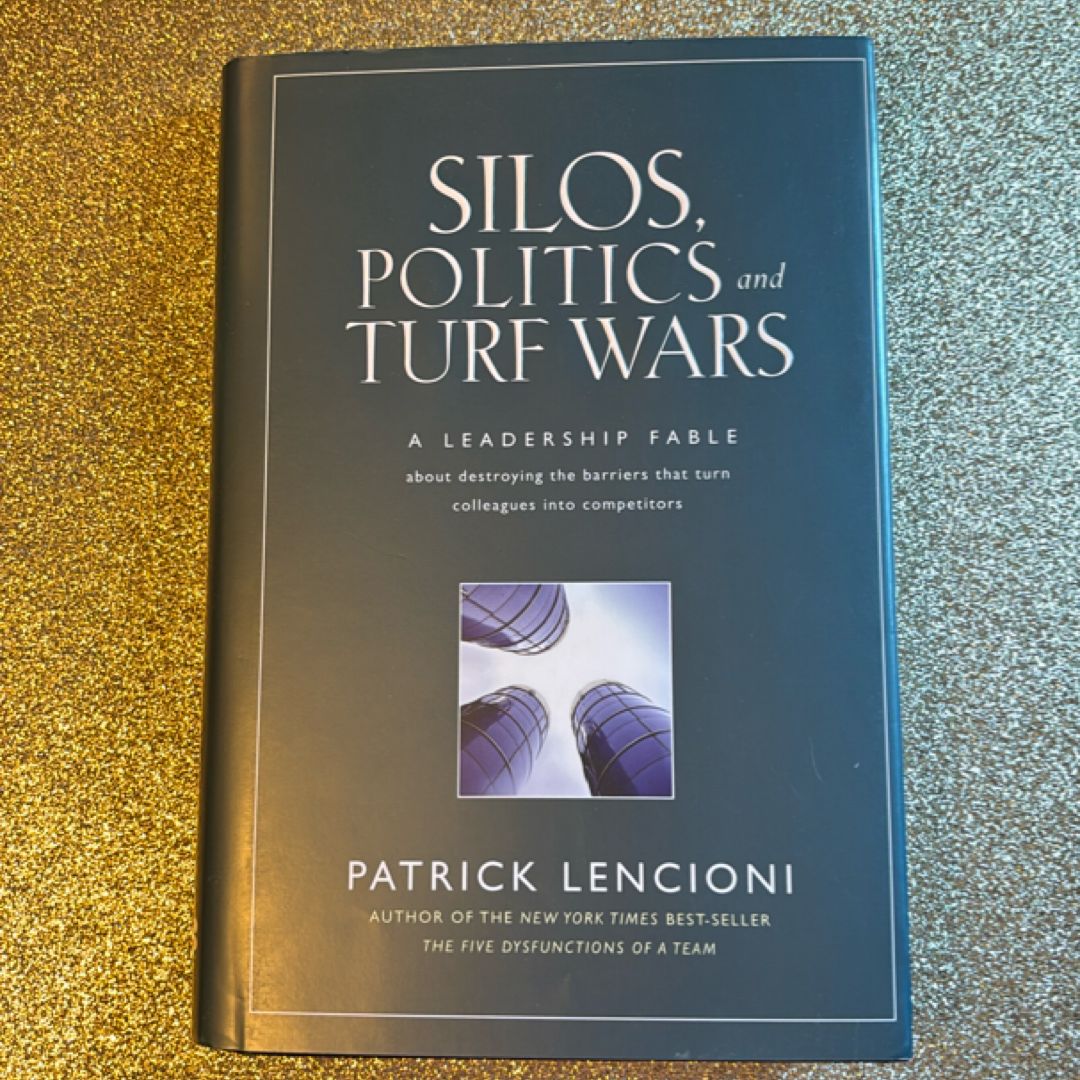Silos, Politics and Turf Wars