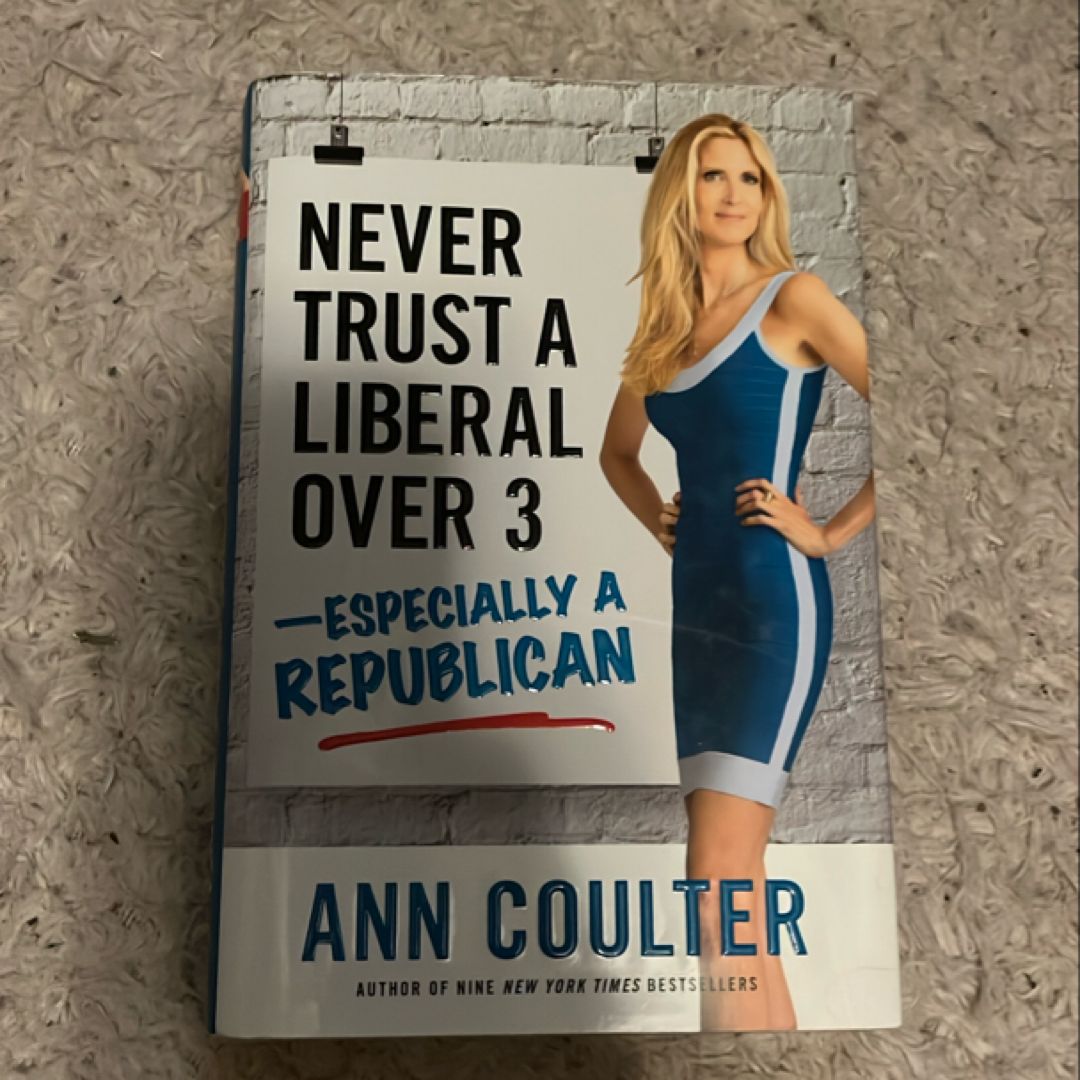 Never Trust a Liberal over Three?Especially a Republican