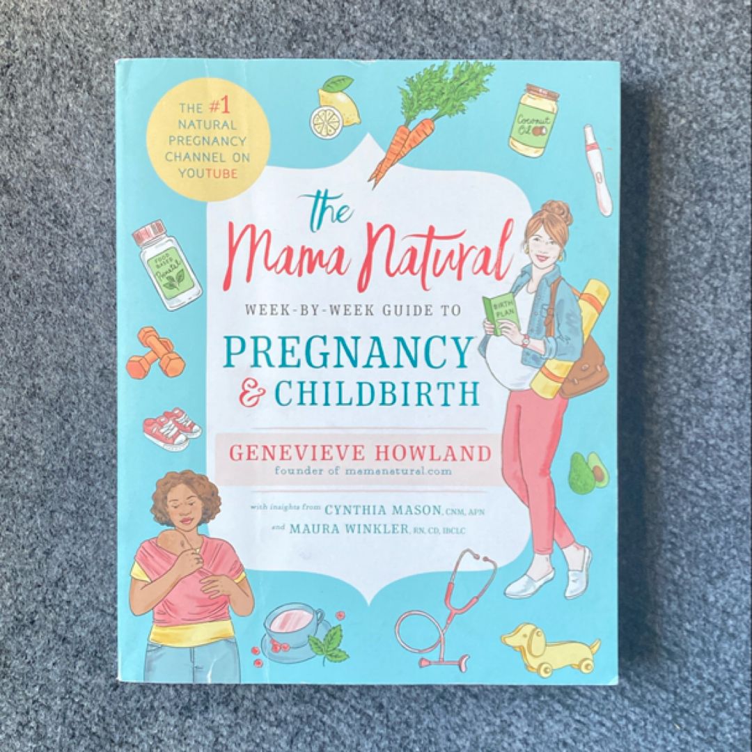 The Mama Natural Week-By-Week Guide to Pregnancy and Childbirth