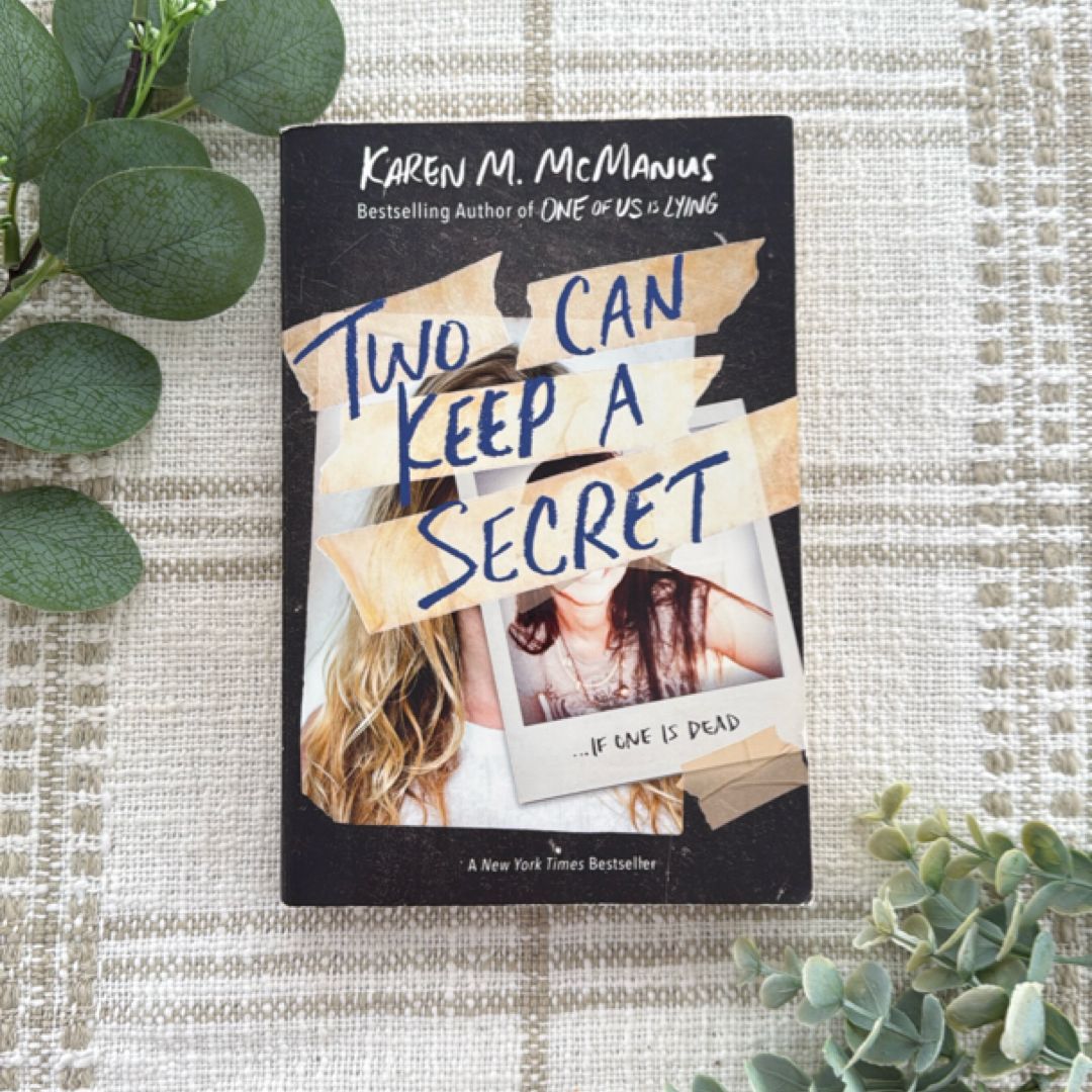 Two Can Keep a Secret