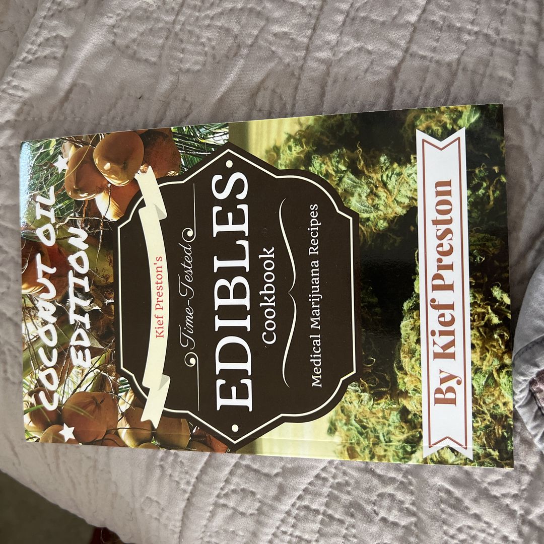 Kief Preston's Time-Tested Edibles Cookbook