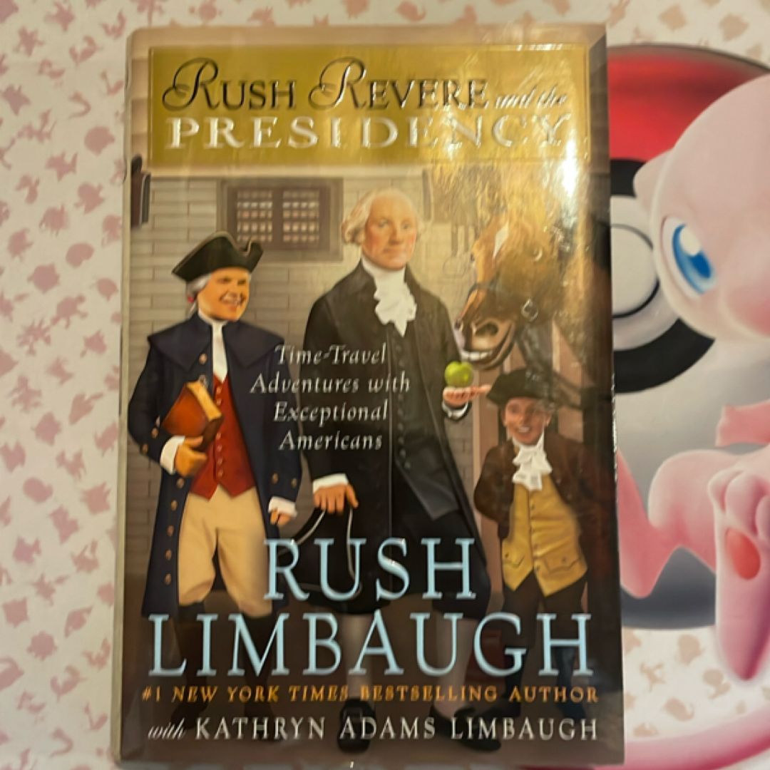 Rush Revere and the Presidency
