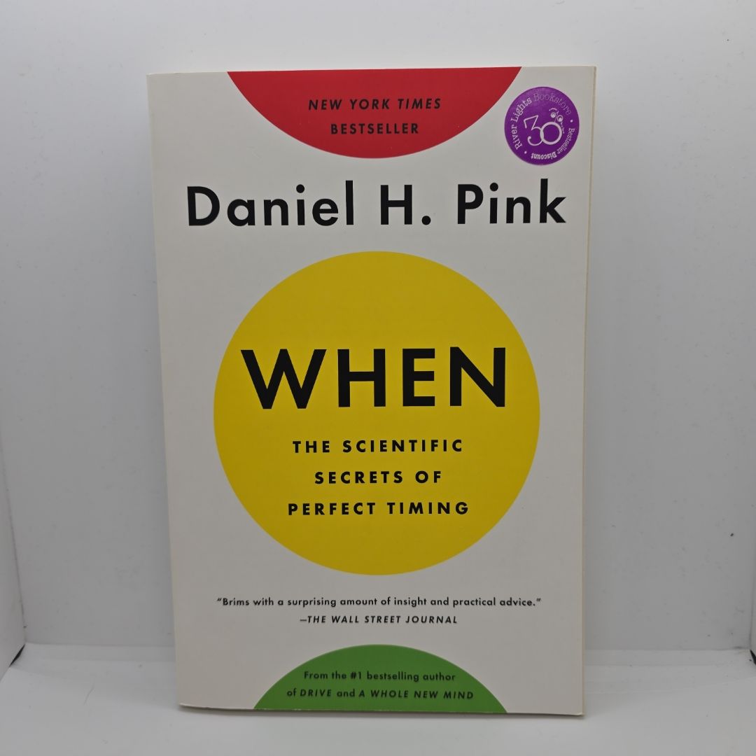 When: the Scientific Secrets of Perfect Timing