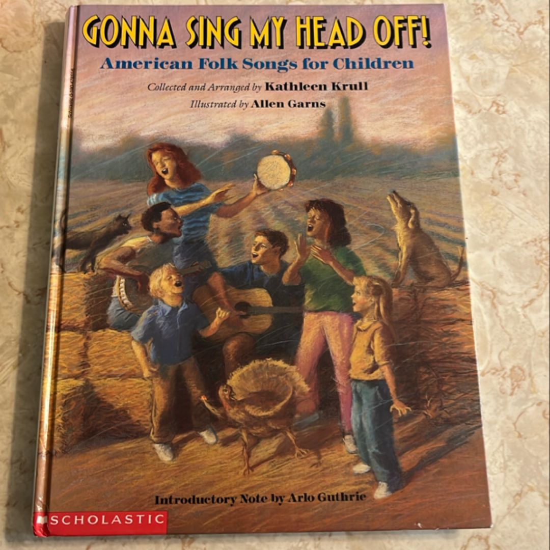 Gonna Sing My Head Off!: American Folk songs for Children