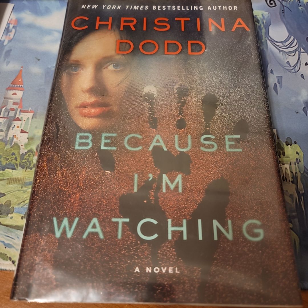 Because I'm Watching