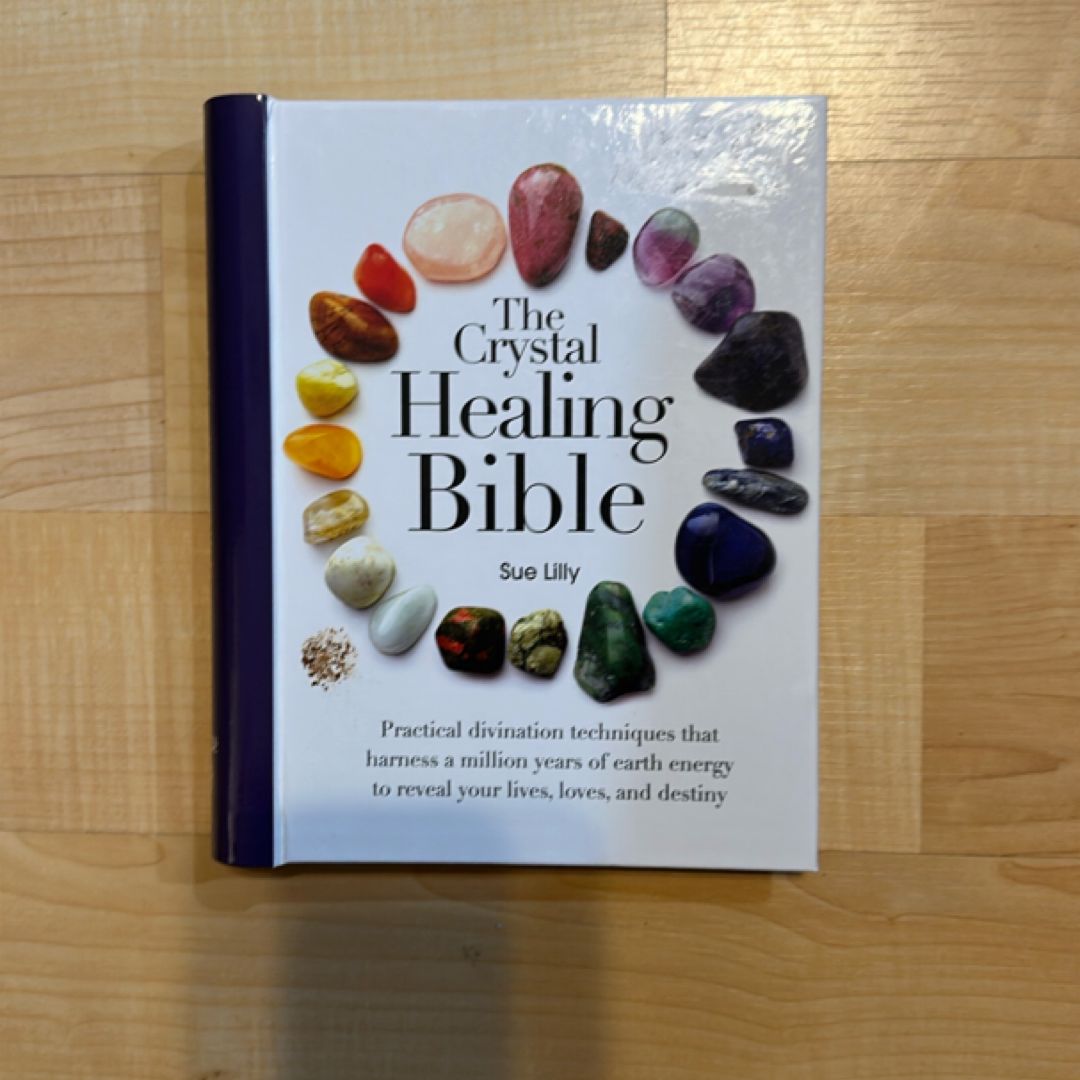 The Crystal Healing Bible