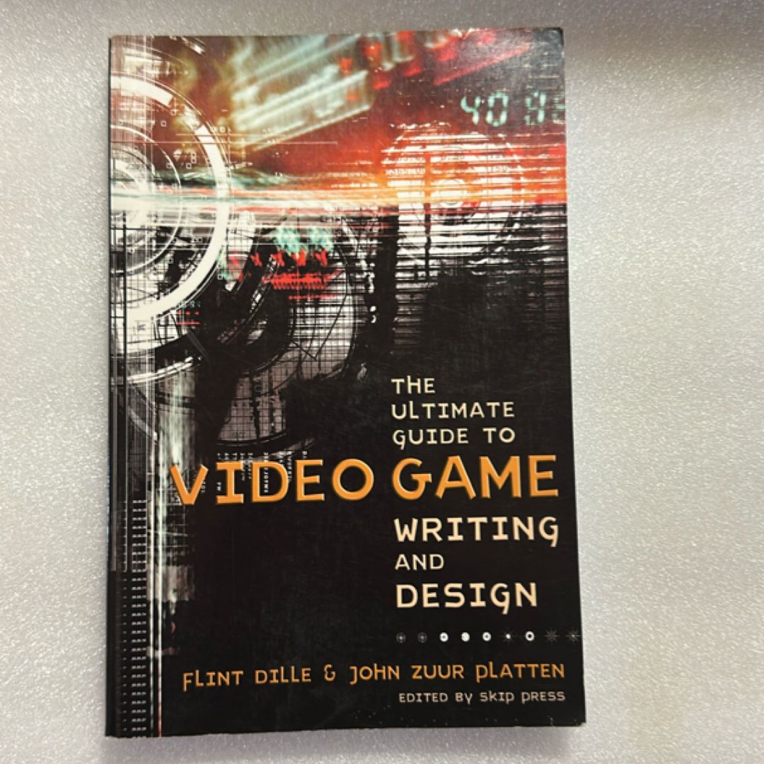 The Ultimate Guide to Video Game Writing and Design