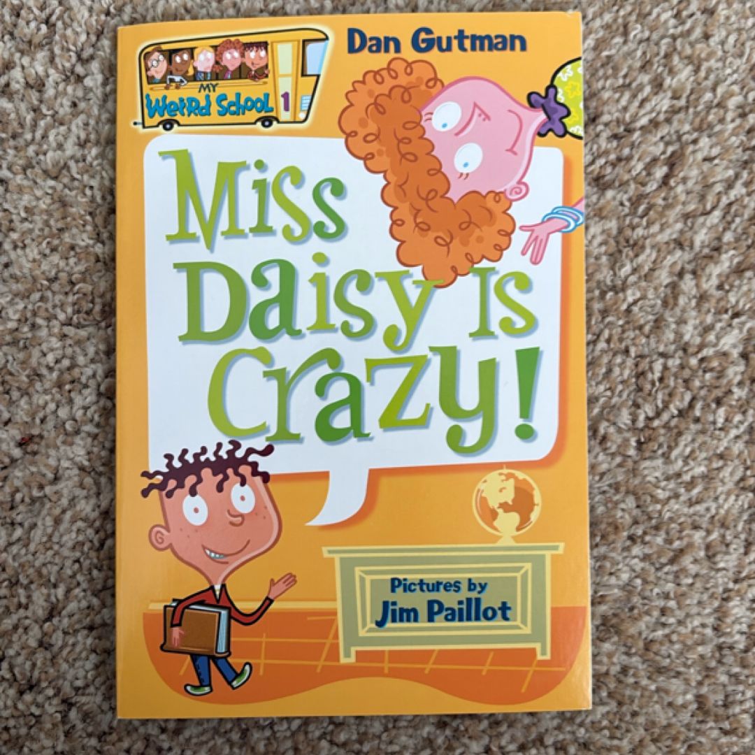 My Weird School #1: Miss Daisy Is Crazy!
