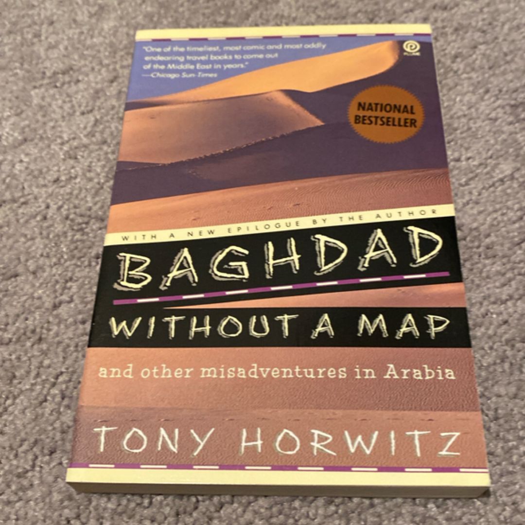 Baghdad Without a Map and Other Misadventures in Arabia
