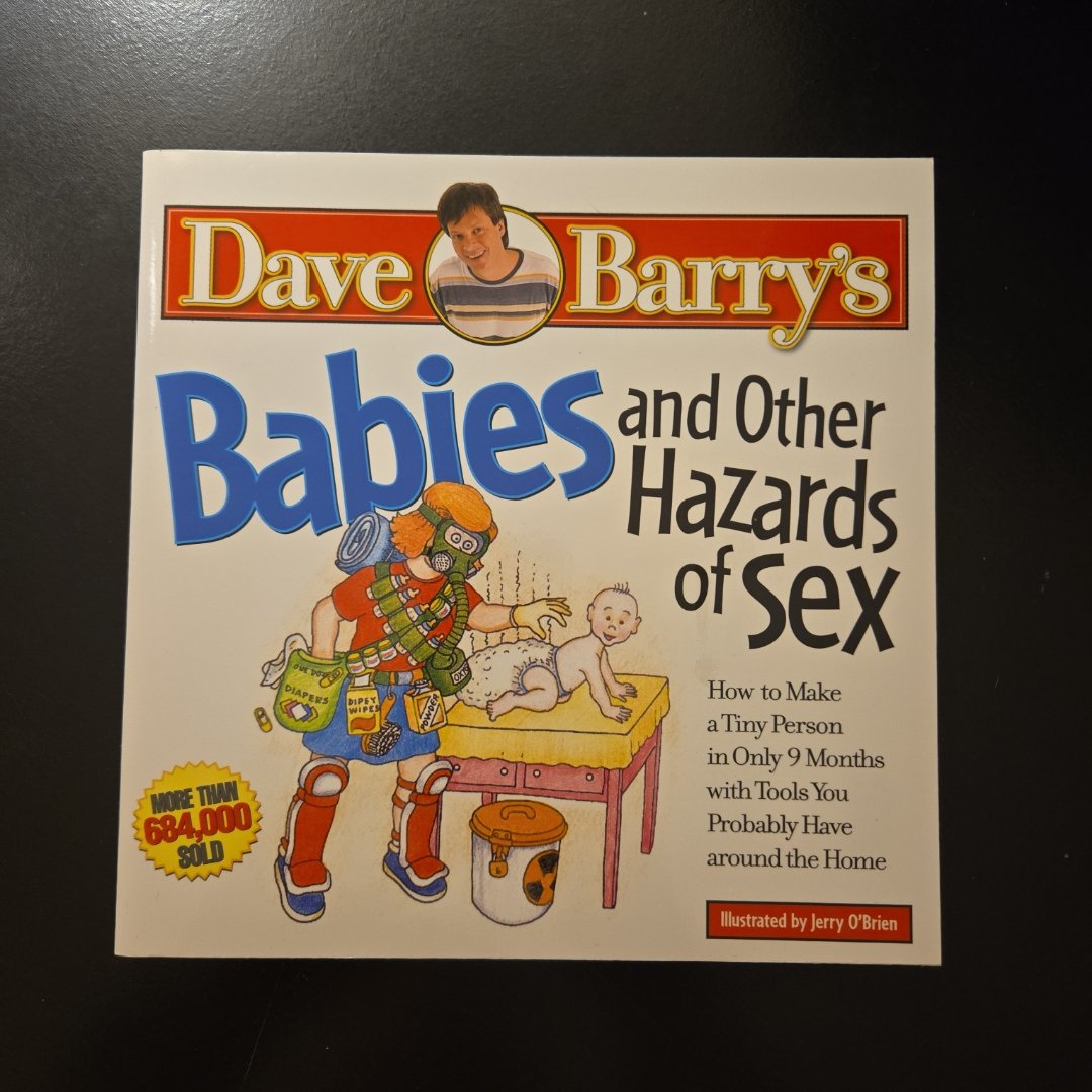 Babies and Other Hazards of Sex