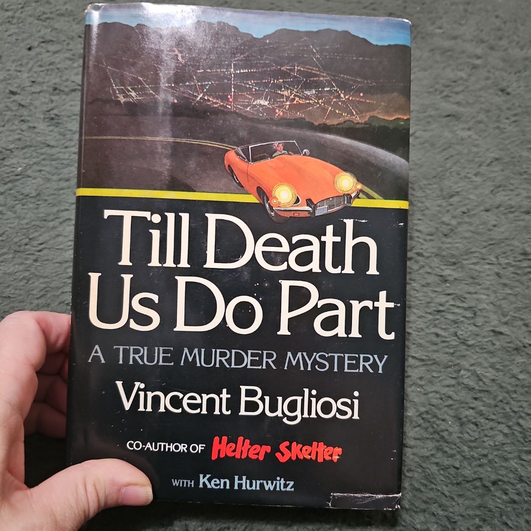 Till Death Us Do Part. A True Murder Mystery 