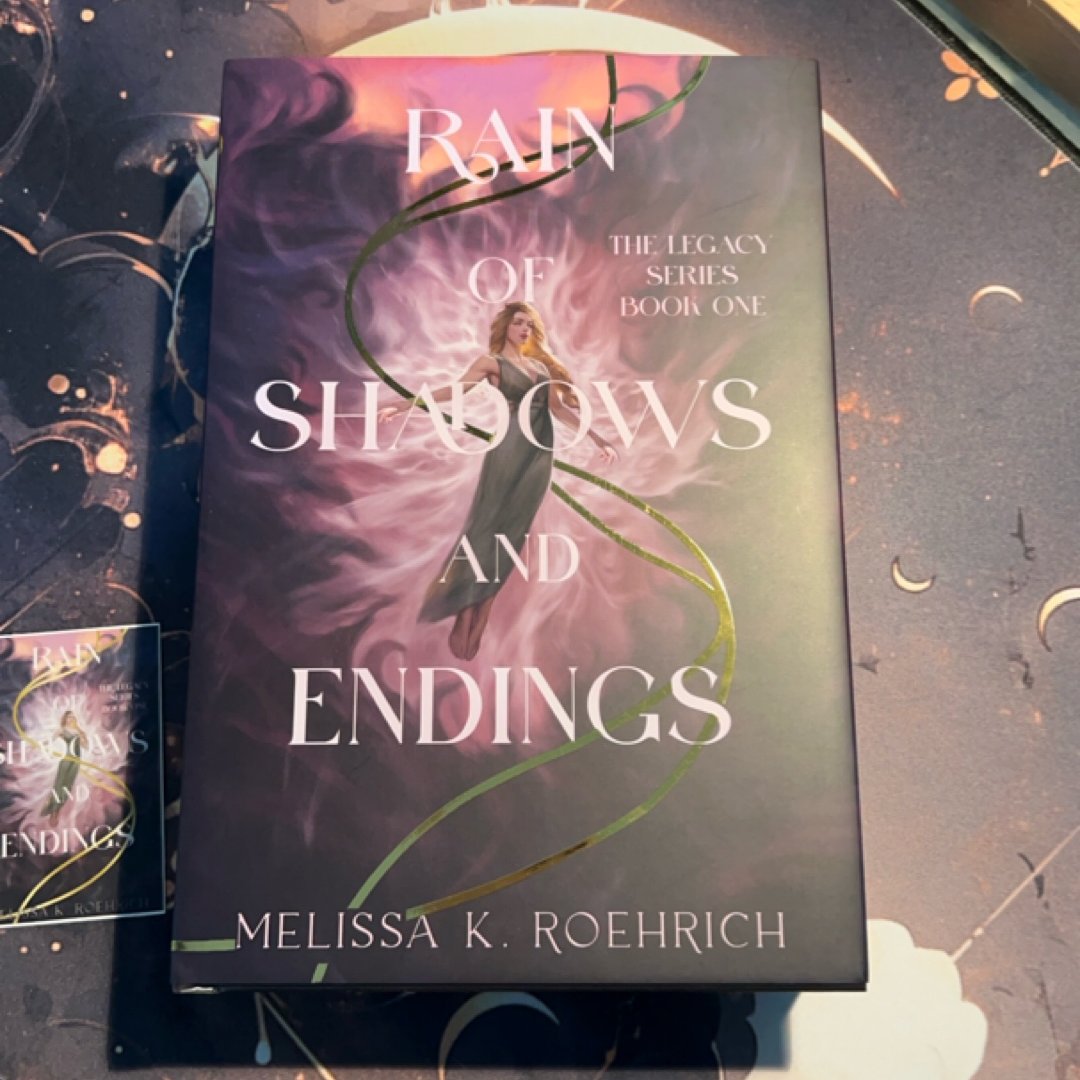 Rain of Shadows and Endings