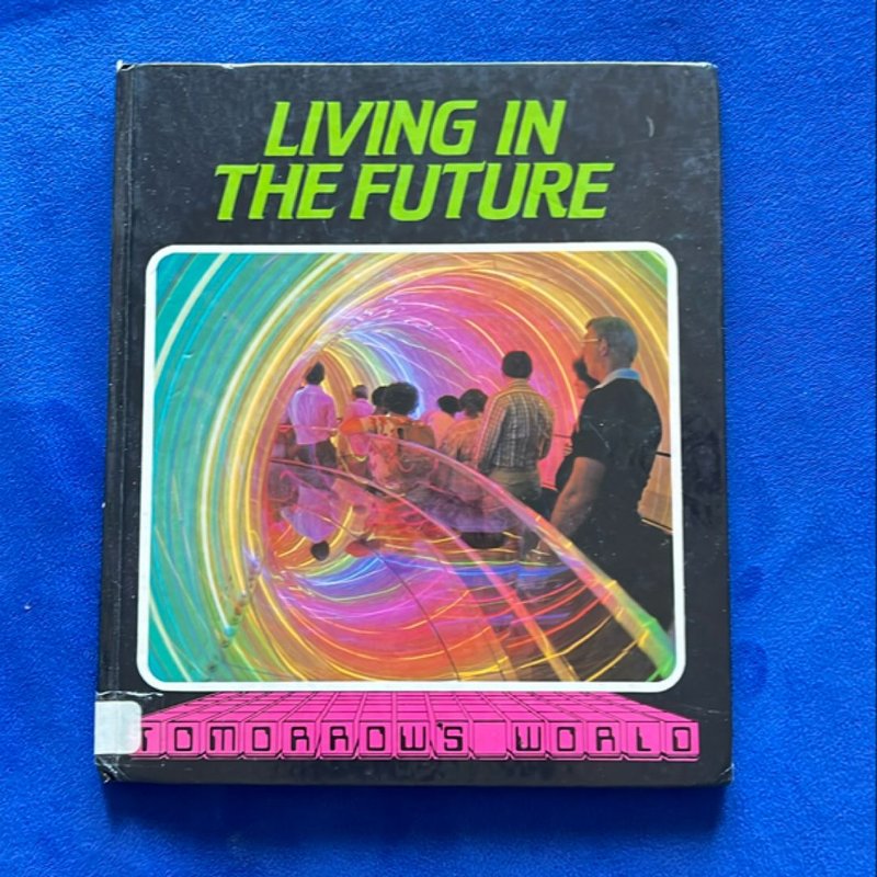 Living in the Future