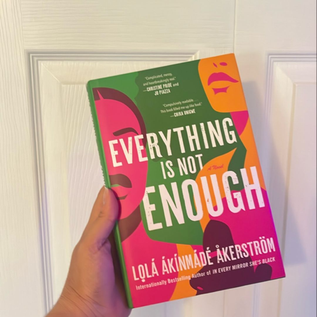 Everything Is Not Enough
