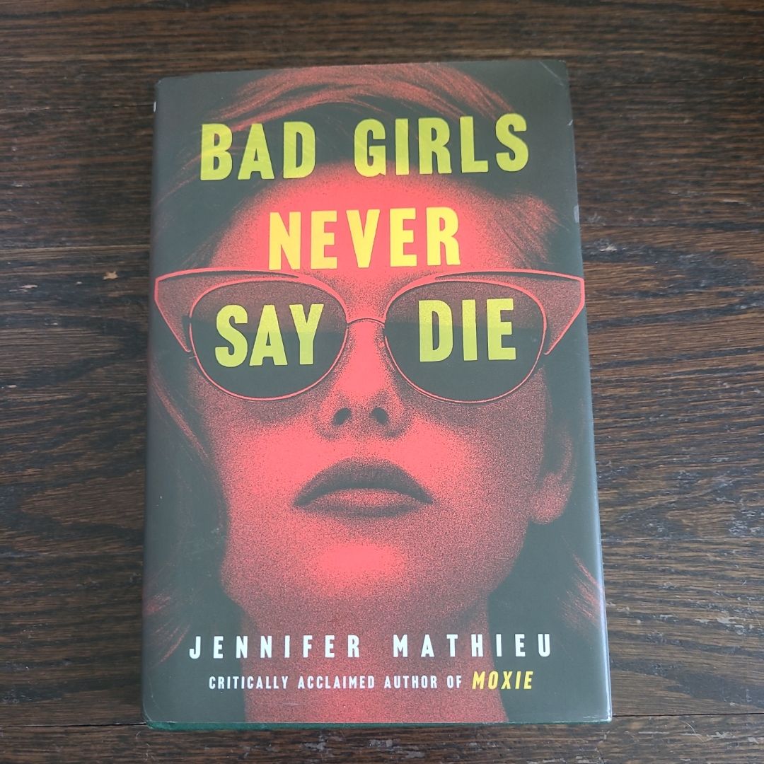 Bad Girls Never Say Die