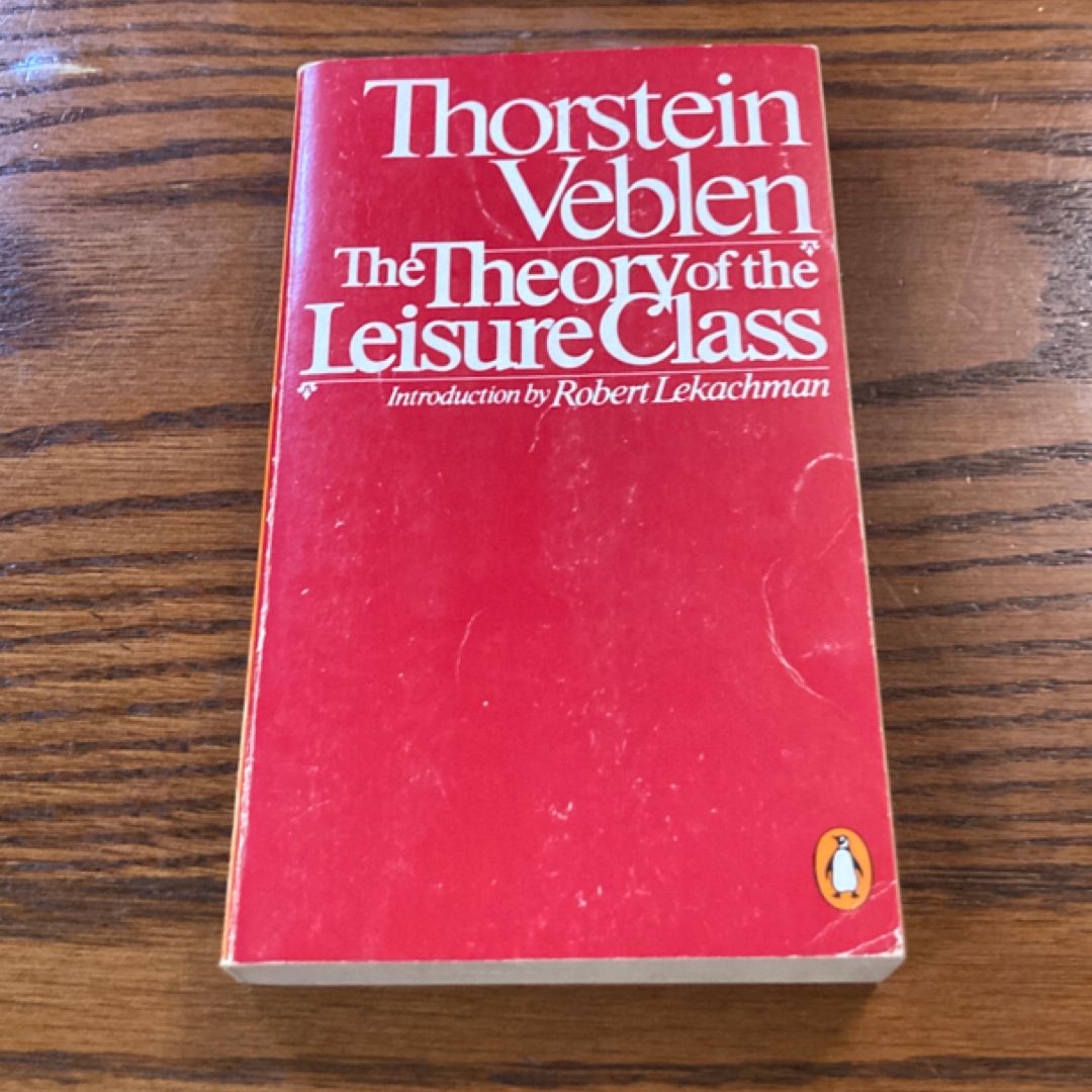 The Theory of the Leisure Class