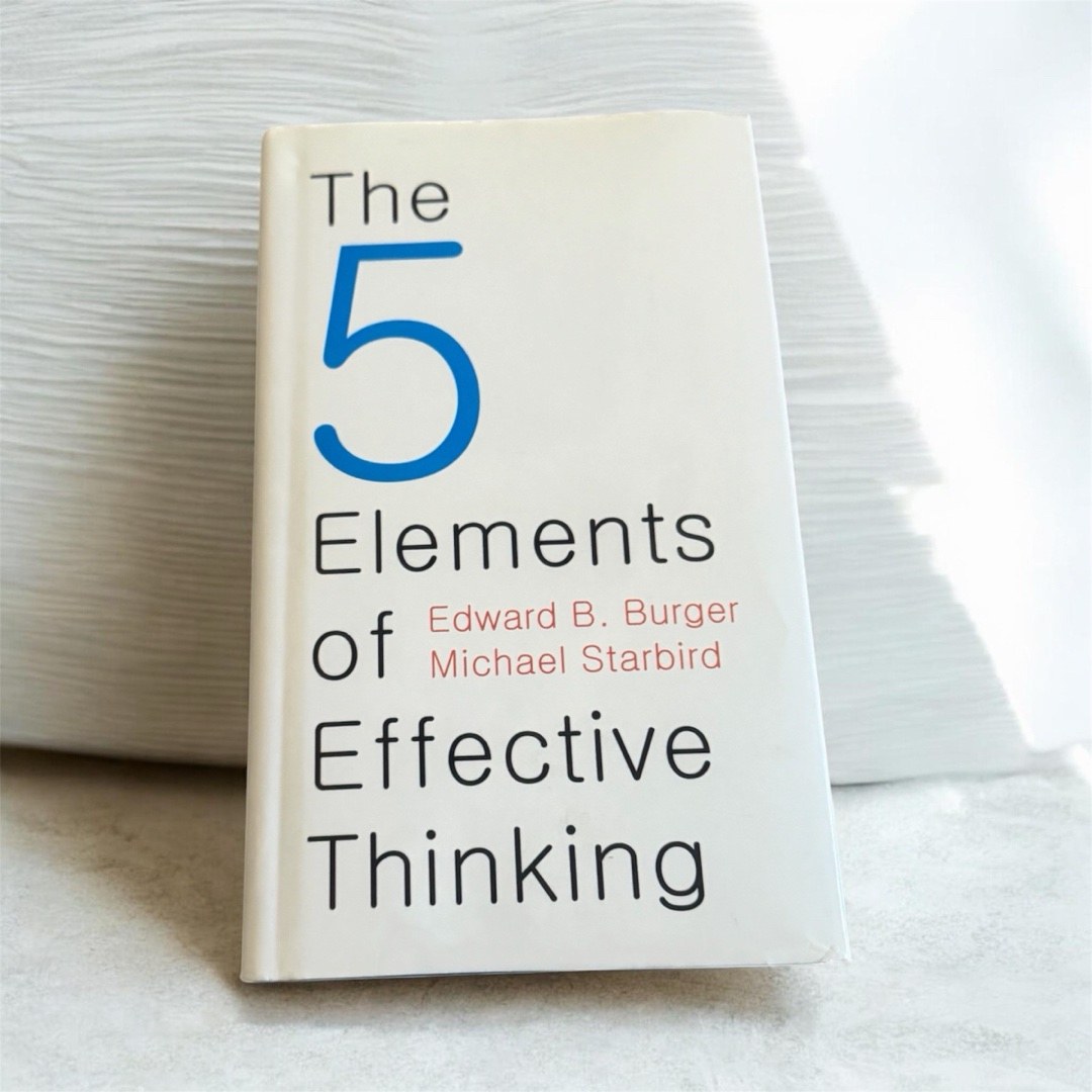 The 5 Elements of Effective Thinking