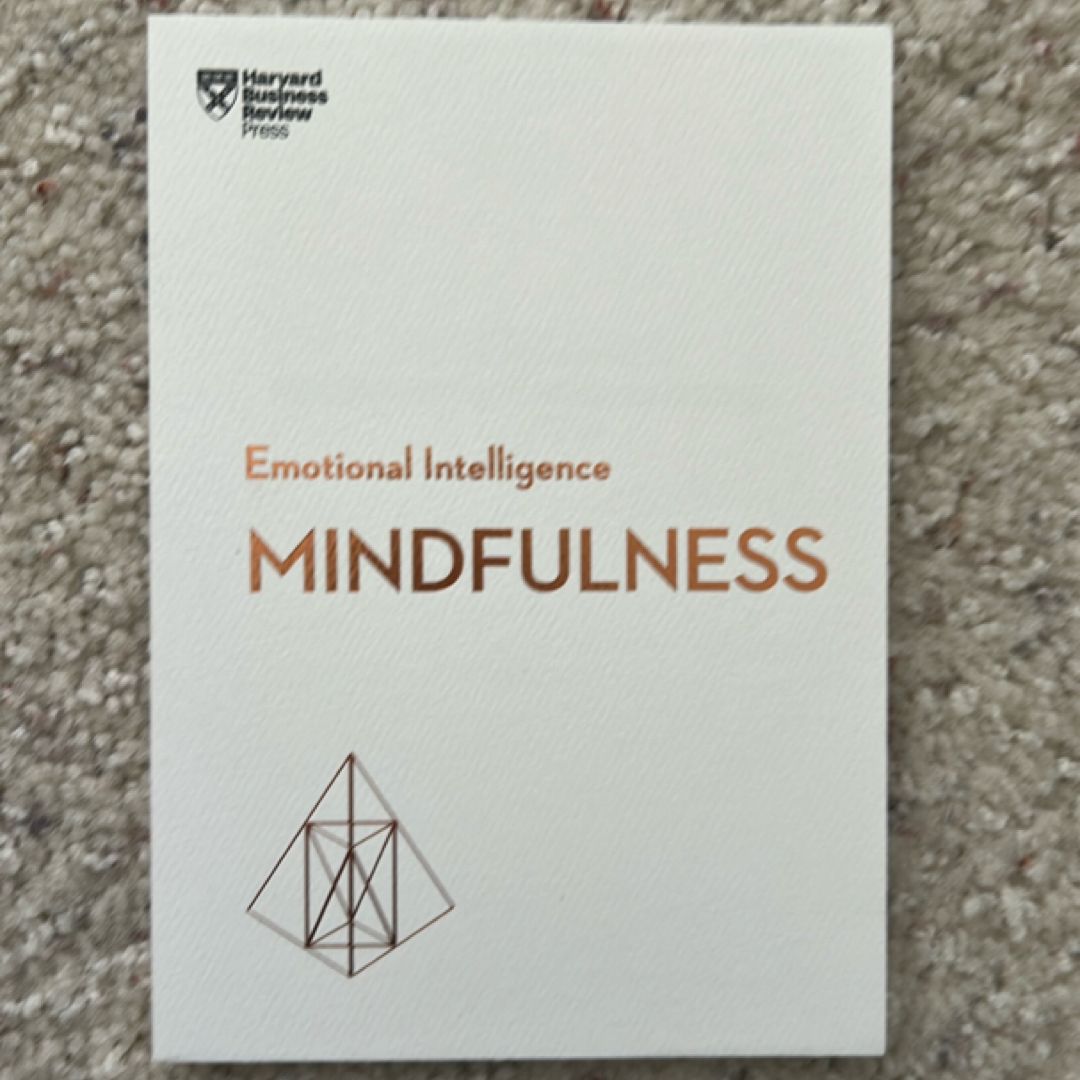 Mindfulness (HBR Emotional Intelligence Series)