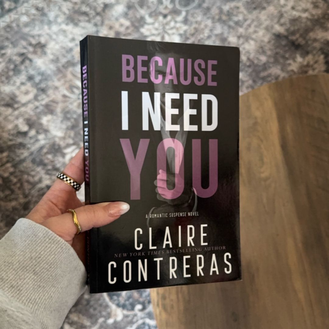 Because I Need You