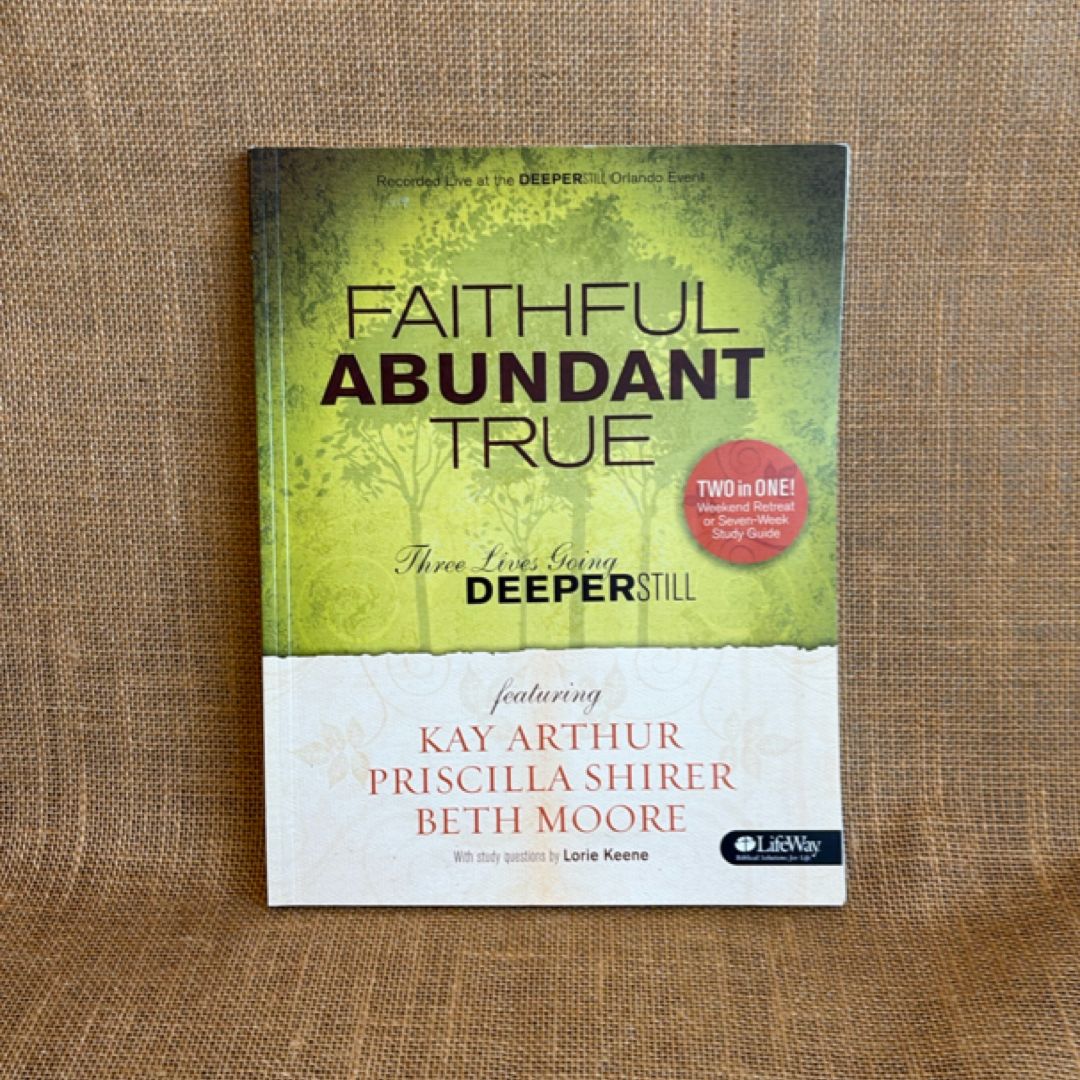 Faithful Abundant True Weekend Retreat and Study Guide