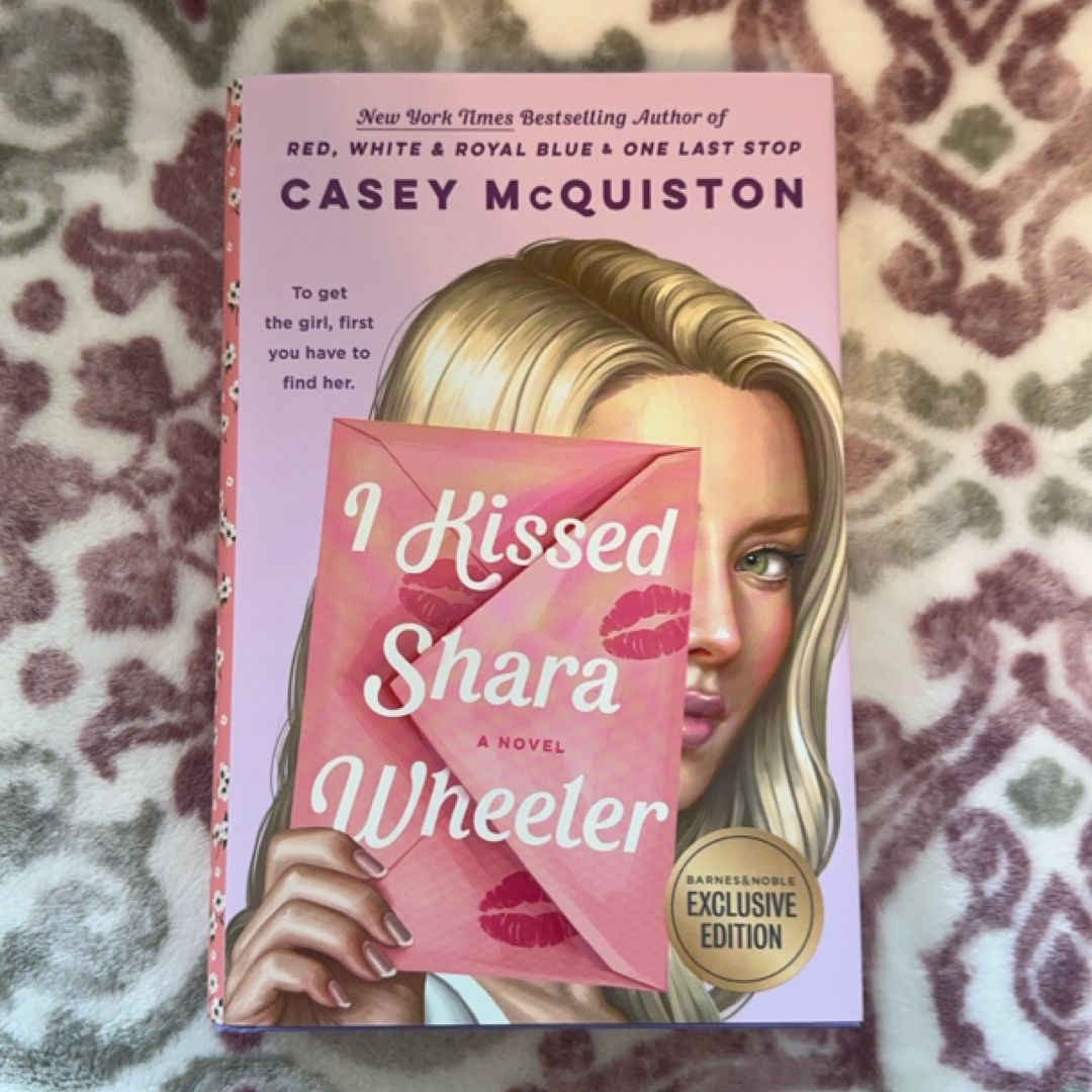 I Kissed Shara Wheeler - B&N Exclusive Edition