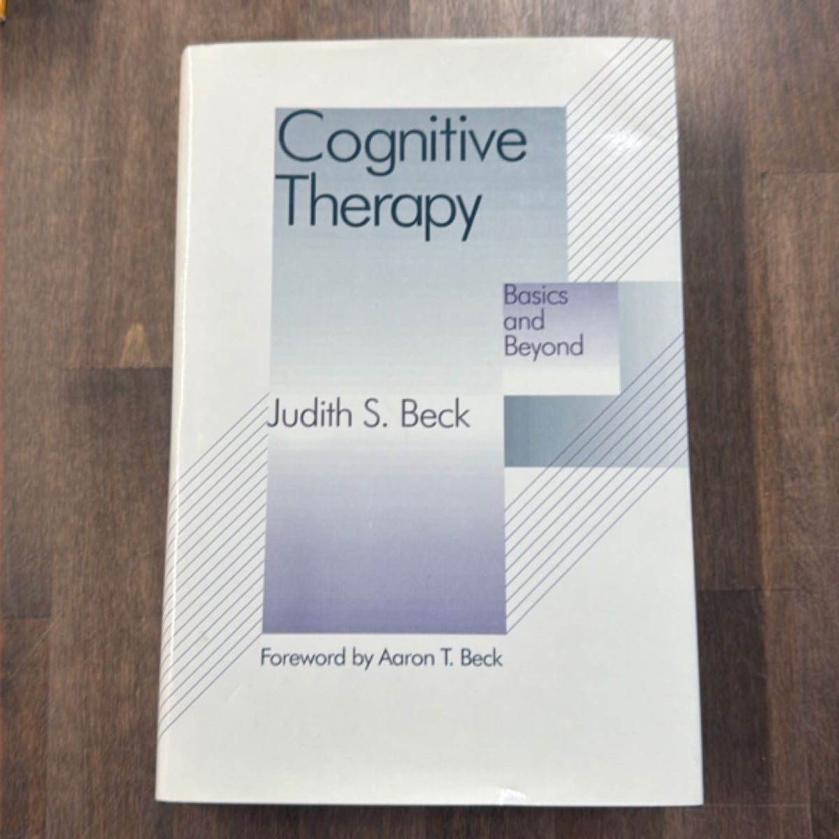 Cognitive Behavior Therapy by Judith S. Beck, Aaron T. Beck
