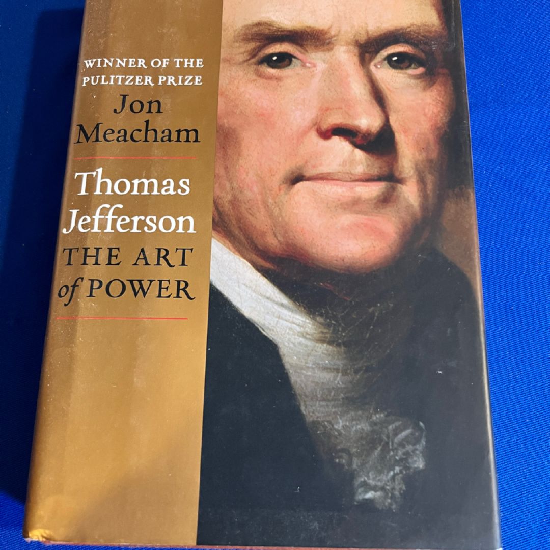 Thomas Jefferson: the Art of Power