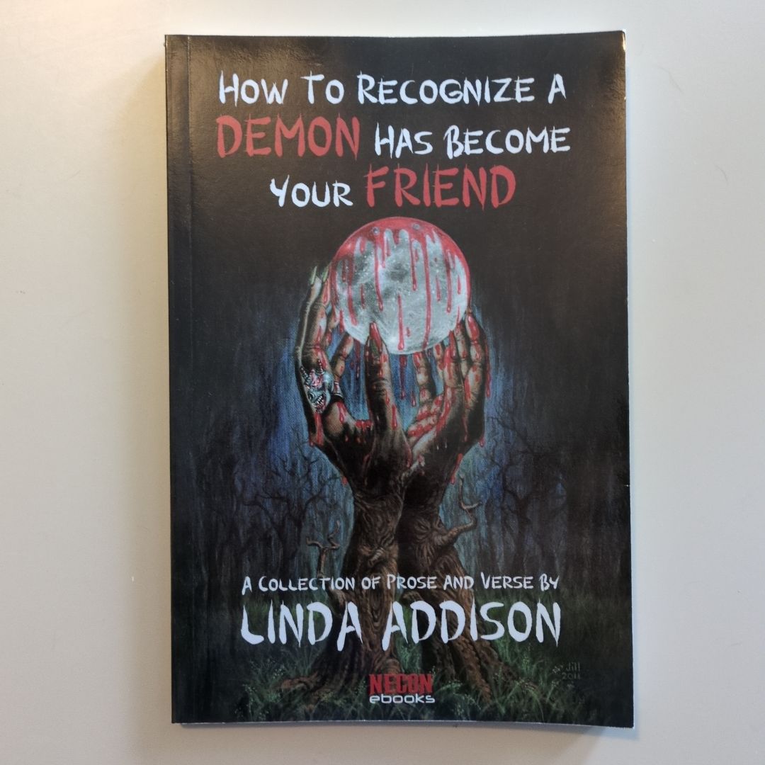 How to Recognize a Demon Has Become Your Friend by Linda Addison