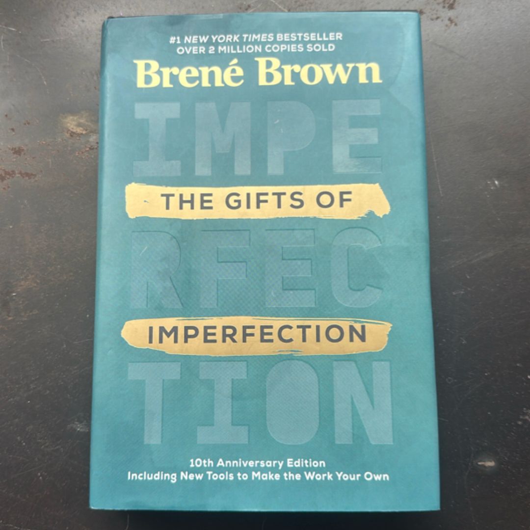 The Gifts of Imperfection: 10th Anniversary Edition