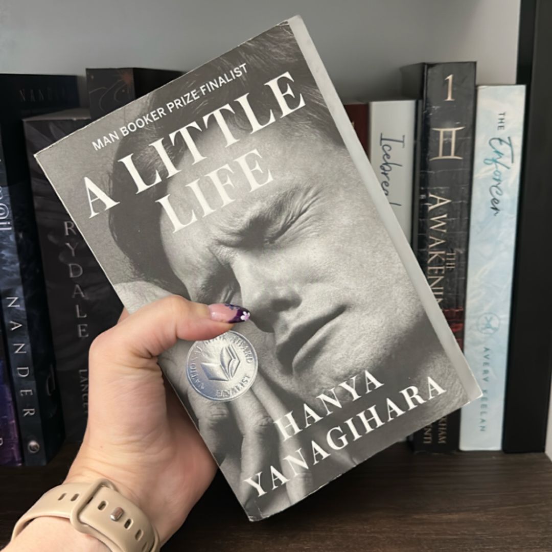 A Little Life by Hanya Yanagihara