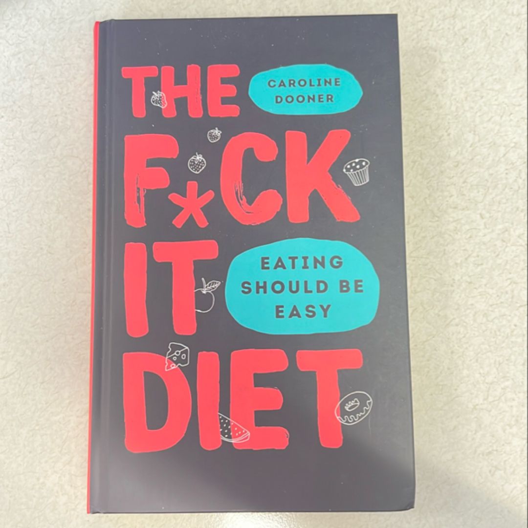 The F*ck It Diet