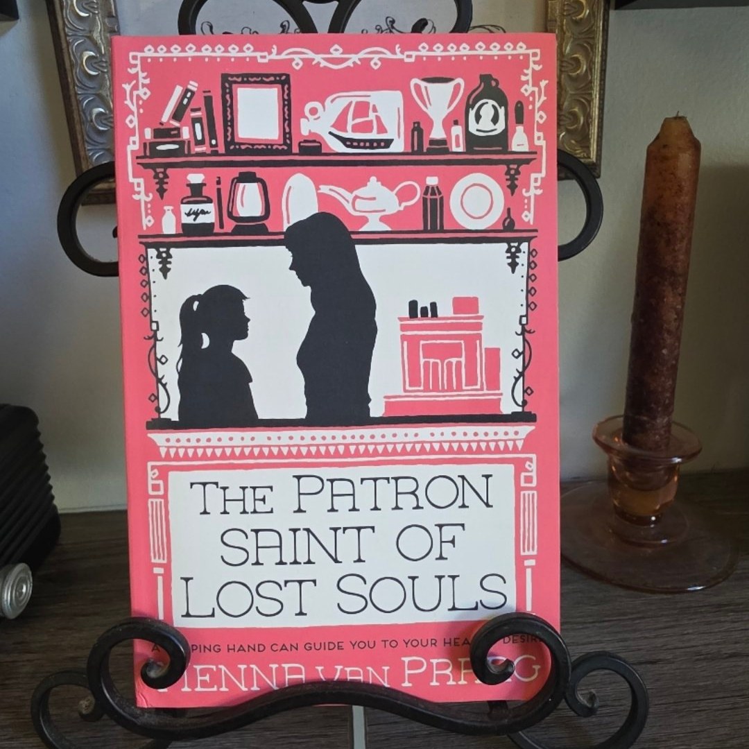 The Patron Saint of Lost Souls The Bewitching Novel of Getting Your Heart's Desire