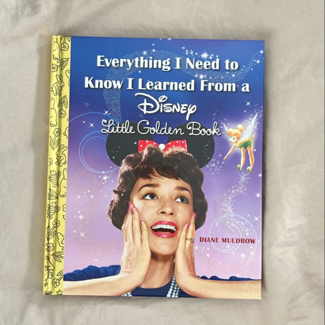 Everything I Need to Know I Learned from a Disney Little Golden Book (Disney)