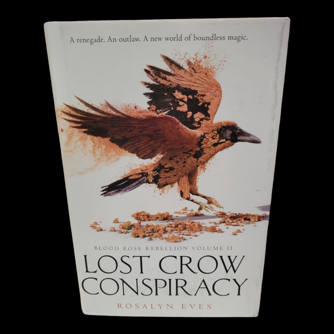 Lost Crow Conspiracy (Blood Rose Rebellion, Book 2)