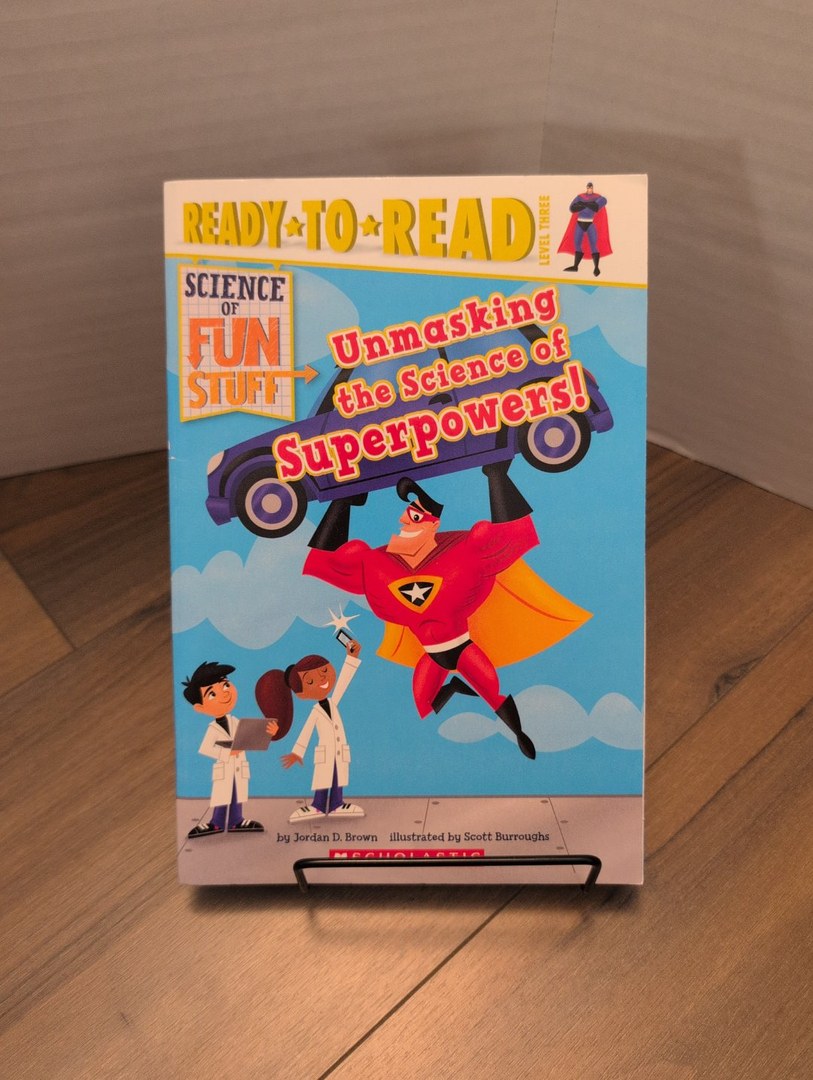 Ready To Read Level 3- Science Of Fun Stuff- Unmasking the Science of Superpowers!