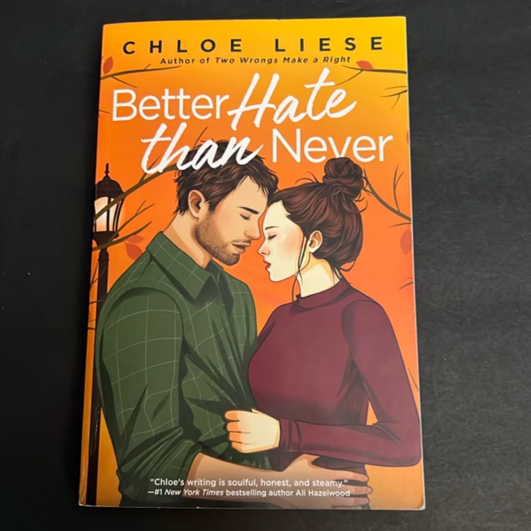 Better Hate Than Never