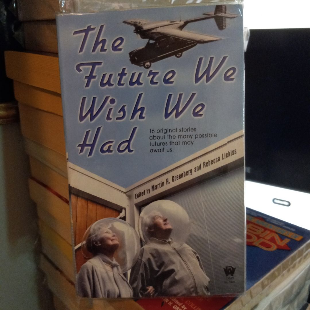 The Future We Wish We Had