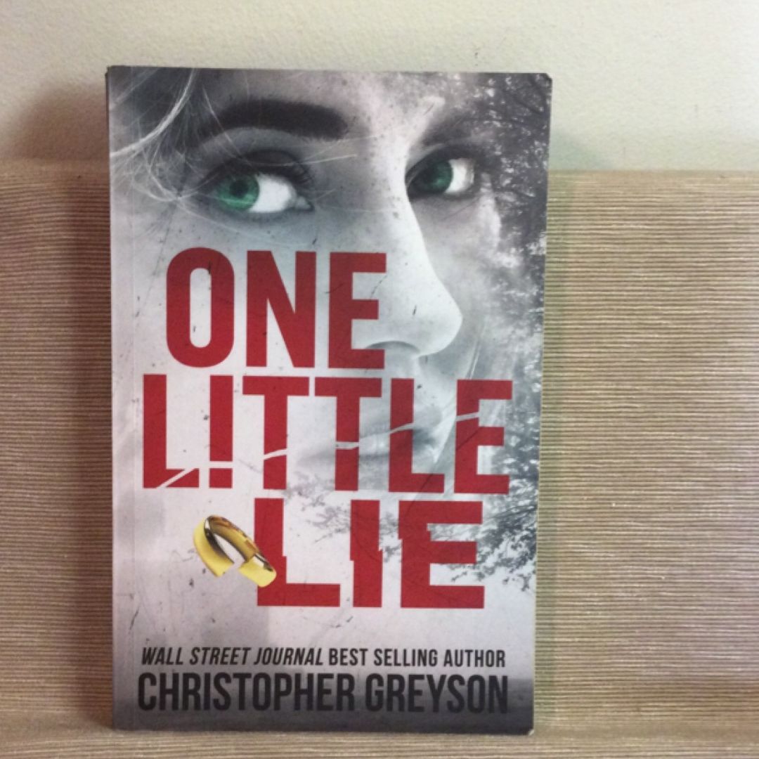 One Little Lie: a Thrilling Suspense Novel