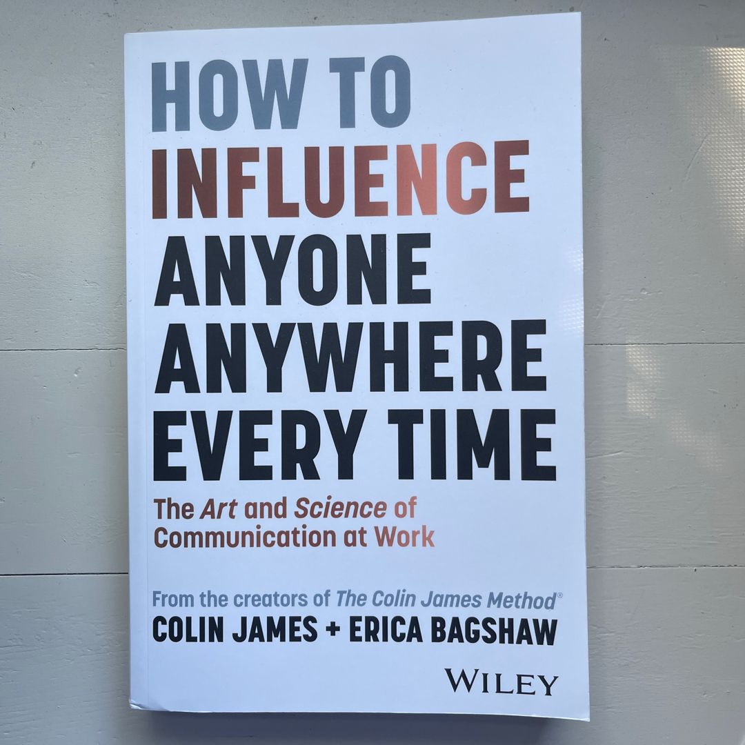 How to Influence Anyone, Anywhere, Every Time