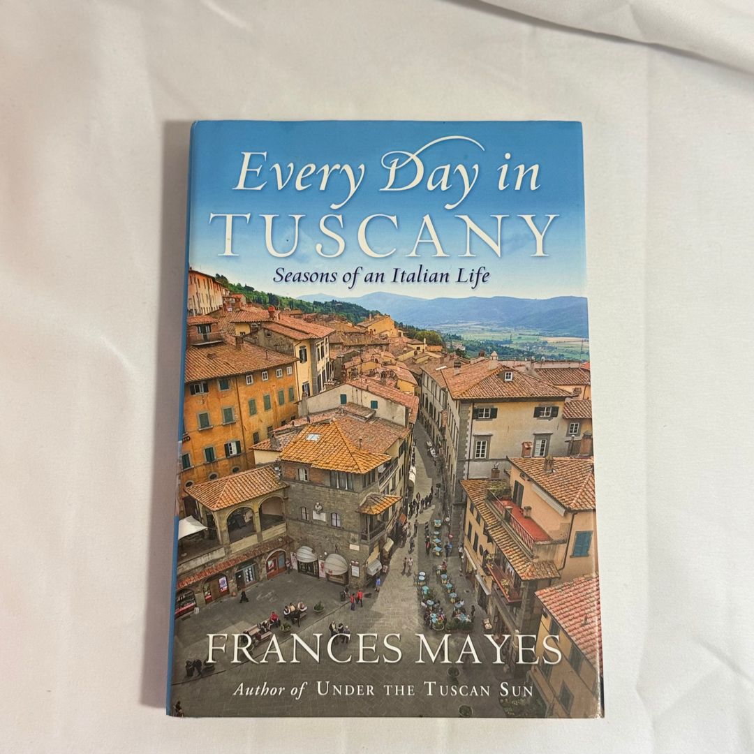 Every Day in Tuscany