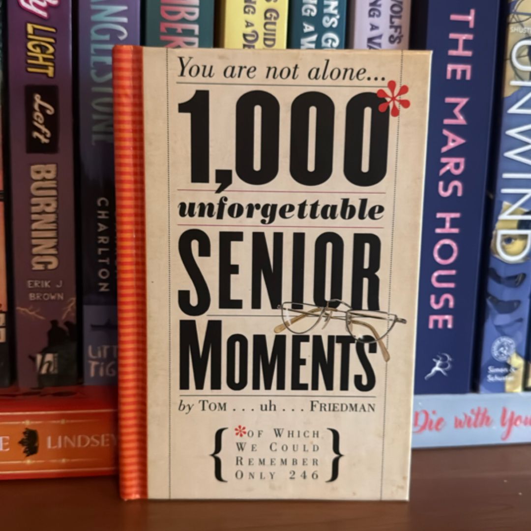 1,000 Unforgettable Senior Moments