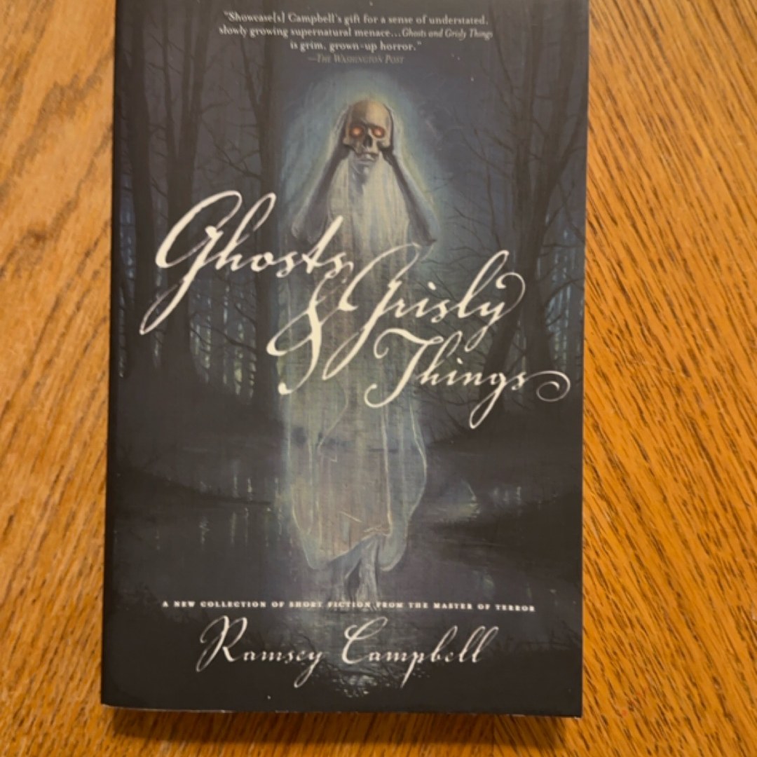 Ghosts and Grisly Things