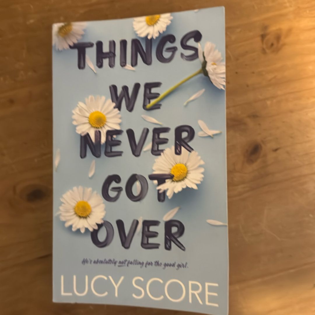 Things We Never Got Over