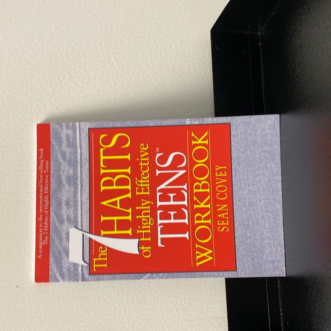 The 7 Habits of Highly Effective Teens