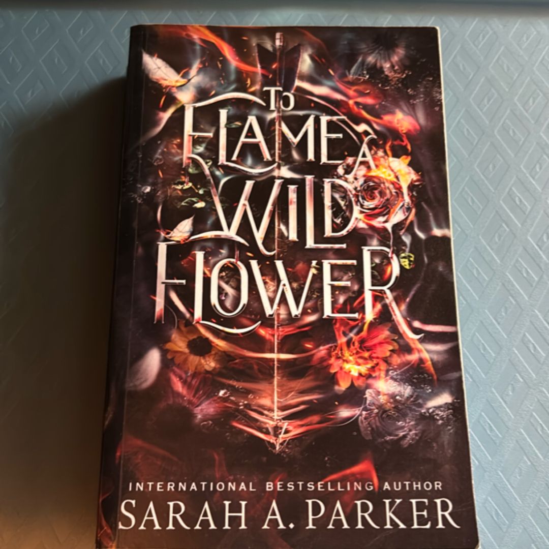 To Flame a Wild Flower